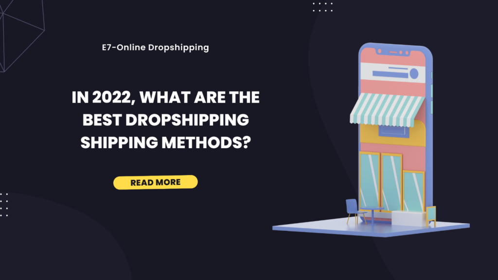 In 2022, what are the best dropshipping shipping methods?