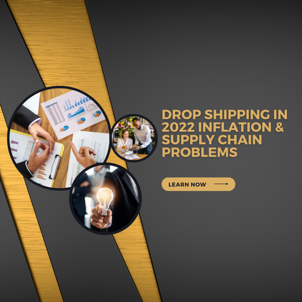 Drop Shipping in 2022 Inflation & Supply Chain Problems