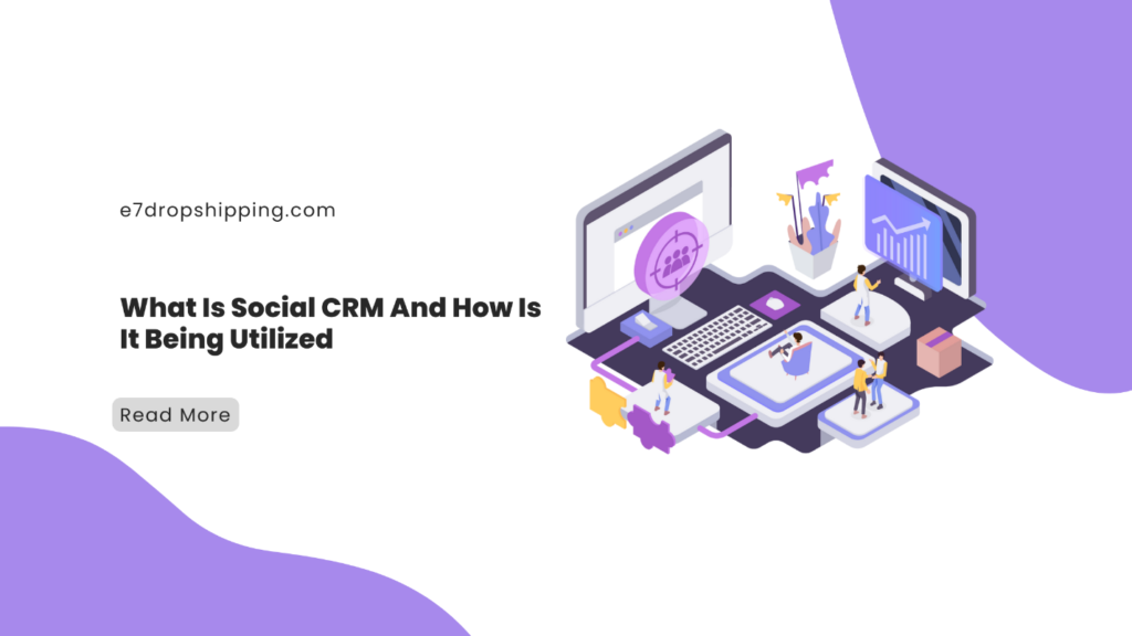 What Is Social CRM And How Is It Being Utilized